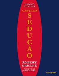 cover of the book A Arte da Sedução: Edição Concisa