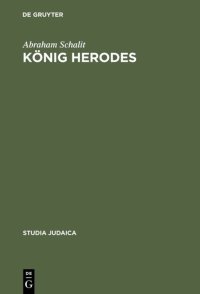 cover of the book König Herodes: Der Mann Und Sein Werk