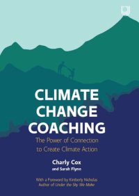 cover of the book Climate Change Coaching: The Power of Connection to Create Climate Action