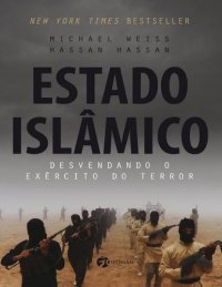 cover of the book Estado Islâmico : Desvendando o Exército do Terror