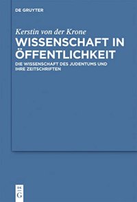 cover of the book Wissenschaft in Öffentlichkeit: Die Wissenschaft des Judentums und ihre Zeitschriften