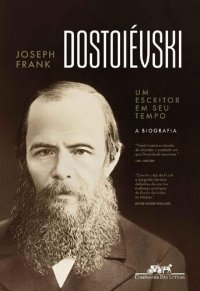 cover of the book Dostoiévski: um Escritor Em Seu Tempo