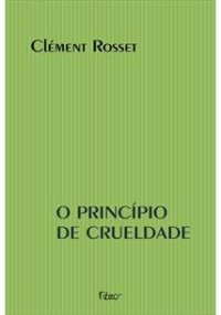 cover of the book O Princípio da Crueldade