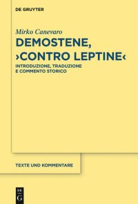 cover of the book Demostene, "Contro Leptine": Introduzione, Traduzione e Commento Storico