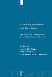 cover of the book Preaching in Judaism and Christianity: Encounters and Developments from Biblical Times to Modernity