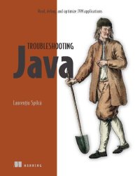 cover of the book Troubleshooting Java: Read, debug, and optimize JVM applications