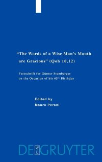 cover of the book Words of a Wise Man's Mouth are Gracious (Qoh 10, 12): Festschrift for Gunter Stemberger on the Occasion of His 65th Birthday