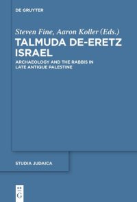 cover of the book Talmuda de-Eretz Israel: Archaeology and the Rabbis in Late Antique Palestine