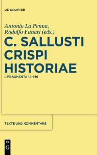 cover of the book C. Sallusti Crispi Historiae: I: Fragmenta 1.1-146