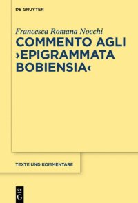 cover of the book Commento agli "Epigrammata Bobiensia"