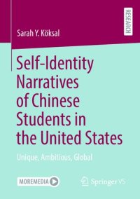 cover of the book Self-Identity Narratives of Chinese Students in the United States: Unique, Ambitious, Global