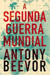 cover of the book A Segunda Guerra Mundial