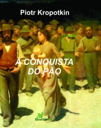 cover of the book A Conquista do Pão