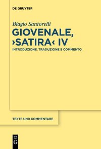 cover of the book Giovenale, "Satira" IV: Introduzione, Traduzione E Commento