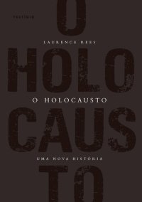 cover of the book O Holocausto: uma Nova História