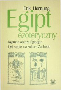 cover of the book Egipt ezoteryczny. Tajemna wiedza Egipcjan i jej wpływ na kulturę Zachodu