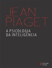 cover of the book A Psicologia da Inteligência