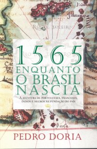 cover of the book 1565 - Enquanto o Brasil Nascia