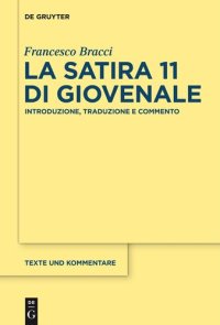 cover of the book La satira 11 di Giovenale: Introduzione, traduzione e commento