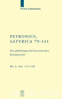 cover of the book Petronius satyrica 79-141 ein philologisch-literarischher kommentar Band 2: Sat. 111-121