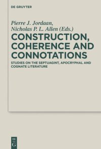 cover of the book Construction, Coherence and Connotations: Studies on the Septuagint, Apocryphal and Cognate Literature