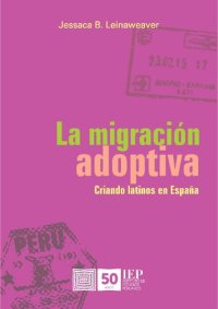 cover of the book La migración adoptiva: criando latinos en España