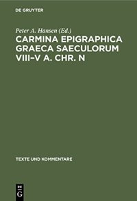 cover of the book Carmina Epigraphica Graeca Saeculorum VIII–V a. Chr. n