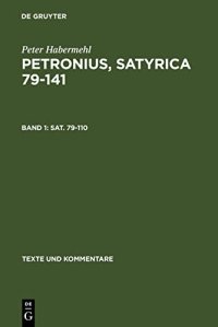 cover of the book Petronius satyrica 79-141 ein philologisch-literarischher kommentar Band 1: Sat. 79-110