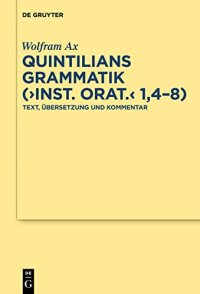 cover of the book Quintilians Grammatik ("Inst. orat." 1,4-8): Text, Übersetzung Und Kommentar