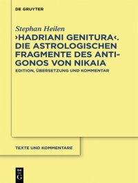 cover of the book "Hadriani genitura" – Die astrologischen Fragmente des Antigonos von Nikaia: Edition, Übersetzung und Kommentar