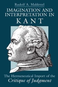 cover of the book Imagination and Interpretation in Kant: The Hermeneutical Import of the Critique of Judgment