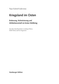 cover of the book Kriegsland im Osten. Eroberung, Kolonisierung und Militärherrschaft im Ersten Weltkrieg