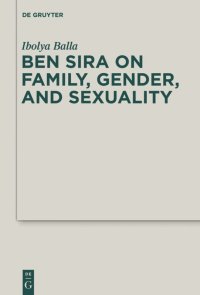 cover of the book Ben Sira on Family, Gender, and Sexuality