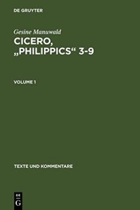 cover of the book Marcus Tullius Cicero, "Orationes Philippicae III-IX": Edited with Introduction, Text, Translation and Commentary: v. 1