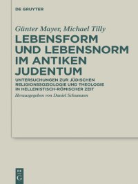 cover of the book Lebensform und Lebensnorm im Antiken Judentum: Untersuchungen zur judischen Religionssoziologie und Theologie in hellenistisch-romischer Zeit