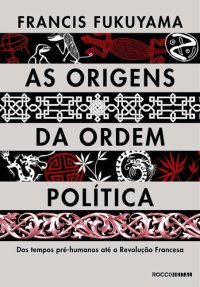 cover of the book As Origens da Ordem Política