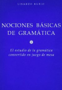 cover of the book Nociones de gramática. (El estudio de la gramática convertido en juego de mesa)