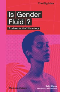 cover of the book Is Gender Fluid?: A Primer for the 21st Century