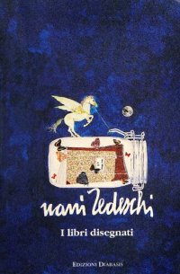 cover of the book Nani Tedeschi. I libri disegnati. Catalogo della mostra