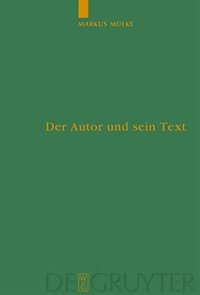 cover of the book Der Autor und sein Text: Die Verfälschung des Originals im Urteil antiker Autoren