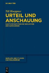 cover of the book Urteil Und Anschauung: Kants Metaphysische Deduktion Der Kategorien (Quellen Und Studien Zur Philosophie) (German Edition)