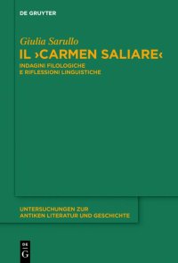 cover of the book Il "Carmen Saliare": Indagini Filologiche E Riflessioni Linguistiche