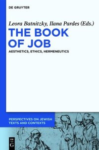 cover of the book The Book of Job: Aesthetics, Ethics, Hermeneutics (Perspectives on Jewish Texts)