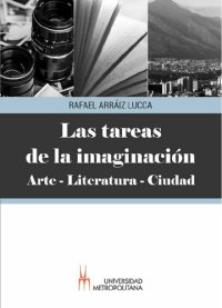 cover of the book Las tareas de la imaginación. Arte - Literatura - Ciudad