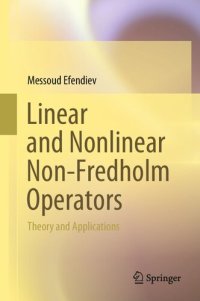 cover of the book Linear and Nonlinear Non-Fredholm Operators: Theory and Applications