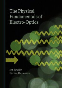 cover of the book The Physical Fundamentals of Electro-Optics