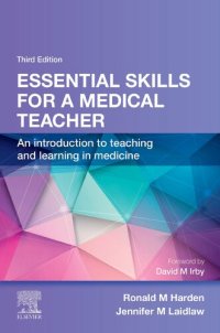 cover of the book Essential Skills for a Medical Teacher: An Introduction to Teaching and Learning in Medicine