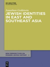 cover of the book Jewish Identities in East and Southeast Asia: Singapore, Manila, Taipei, Harbin, Shanghai, Rangoon, and Surabaya