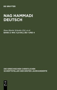 cover of the book Nag Hammadi Deutsch 2. Band: NHC V,2-XIII,1, BG 1 und 4: (Koptisch-Gnostische Schriften, 3)