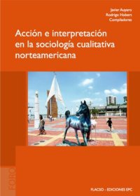 cover of the book Accion e interpretación en sociologia cualitativa norteamericana